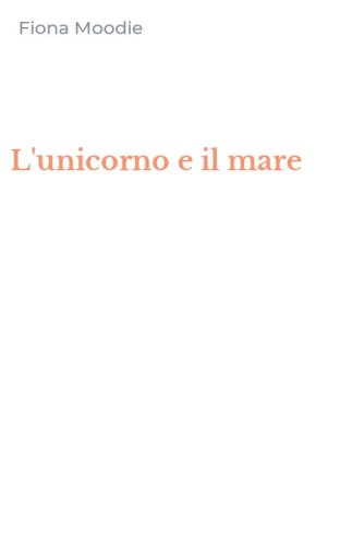 L'unicorno e il mare