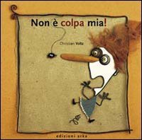 Non &egrave; colpa mia!