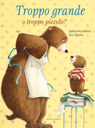 Troppo grande o troppo piccolo?