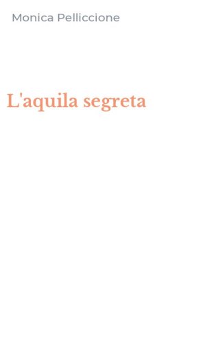 L'aquila segreta