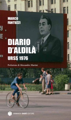 Diario d'aldil&agrave;. URSS 1976