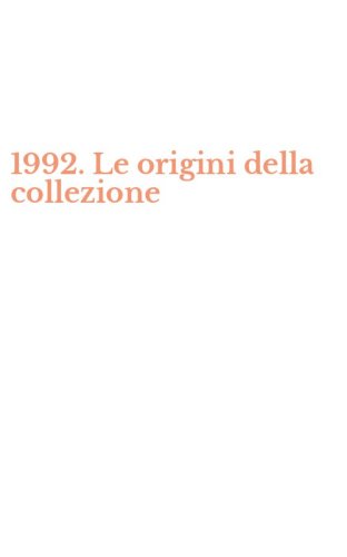 1992. Le origini della collezione