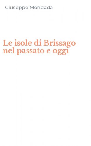Le isole di Brissago nel passato e oggi