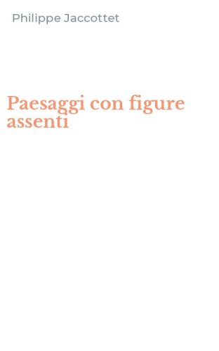 Paesaggi con figure assenti