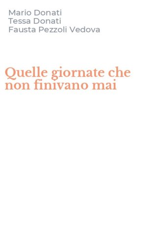 Quelle giornate che non finivano mai