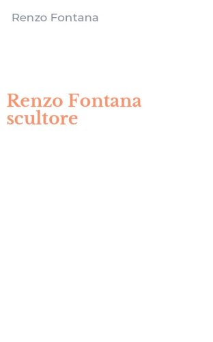 Renzo Fontana scultore