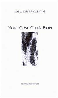 Nomi Cose Citt&agrave; Fiori