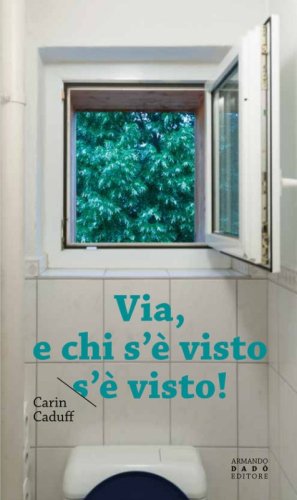 Via, e chi s'&egrave; visto s'&egrave; visto