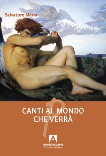 Canti al mondo che verr&agrave;