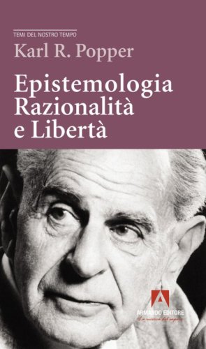 Epistemologia, razionalit&agrave; e libert&agrave;