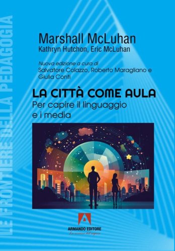 La citt&agrave; come aula. Per capire il linguaggio e i media