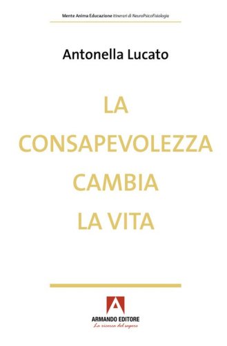 La consapevolezza cambia la vita