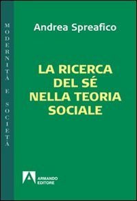 La ricerca del s&eacute; nella teoria sociale
