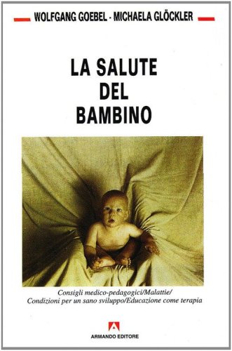 La salute del bambino. Consigli medico pedagogici. Malattie. Condizioni per un sano sviluppo