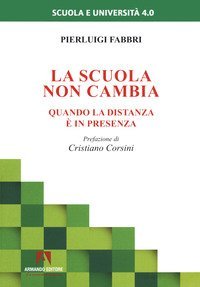 La scuola non cambia. Quando la distanza &egrave; in presenza