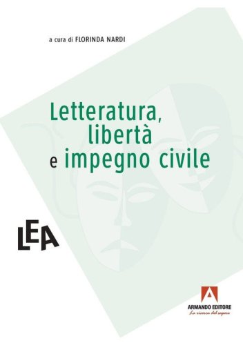 Letteratura, libert&agrave; e impegno civile