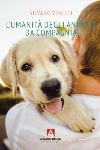 L'umanit&agrave; degli animali da compagnia