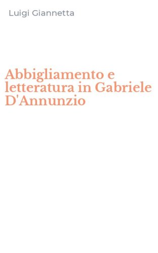 Abbigliamento e letteratura in Gabriele D'Annunzio