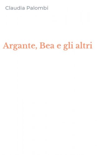 Argante, Bea e gli altri