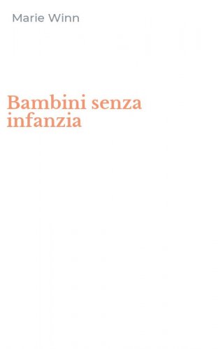 Bambini senza infanzia