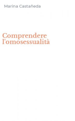 Comprendere l'omosessualit&agrave;