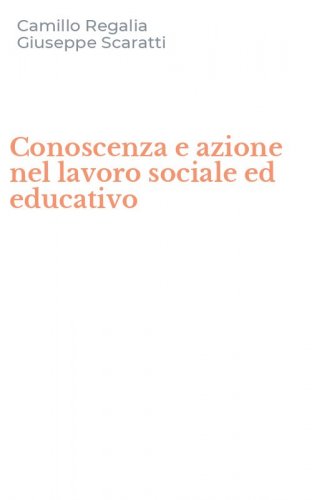 Conoscenza e azione nel lavoro sociale ed educativo