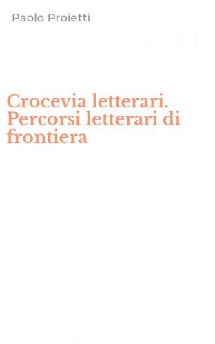 Crocevia letterari. Percorsi letterari di frontiera
