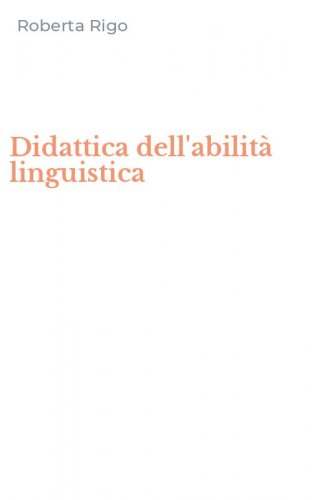 Didattica dell'abilit&agrave; linguistica