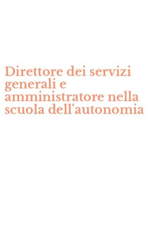 Direttore dei servizi generali e amministratore nella scuola dell'autonomia