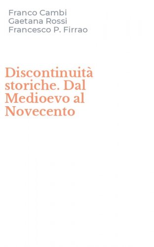 Discontinuit&agrave; storiche. Dal Medioevo al Novecento