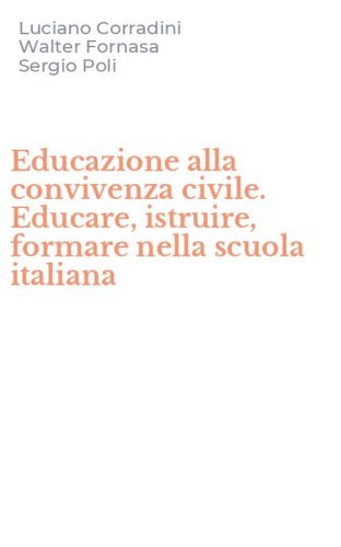 Educazione alla convivenza civile. Educare, istruire, formare nella scuola italiana