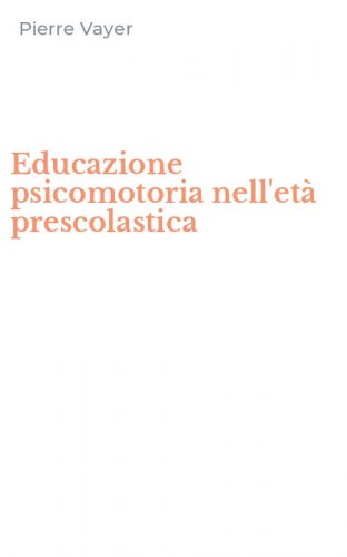 Educazione psicomotoria nell'et&agrave; prescolastica