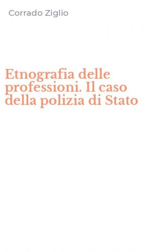 Etnografia delle professioni. Il caso della polizia di Stato