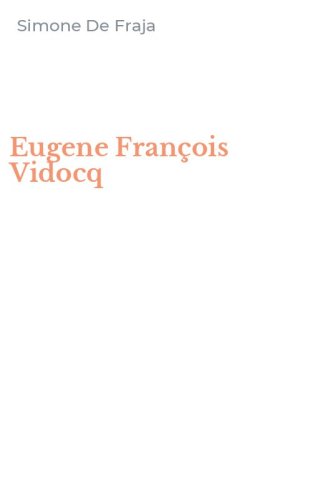 Eugene Fran&ccedil;ois Vidocq