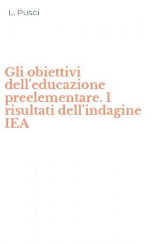 Gli obiettivi dell'educazione preelementare. I risultati dell'indagine IEA