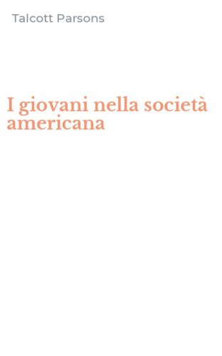 I giovani nella societ&agrave; americana
