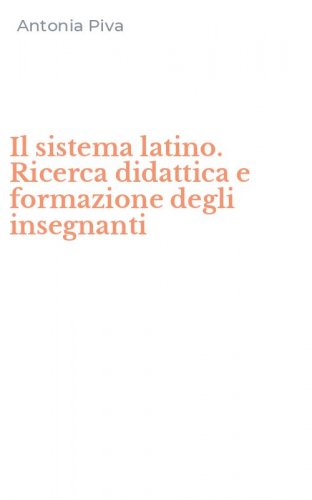 Il sistema latino. Ricerca didattica e formazione degli insegnanti
