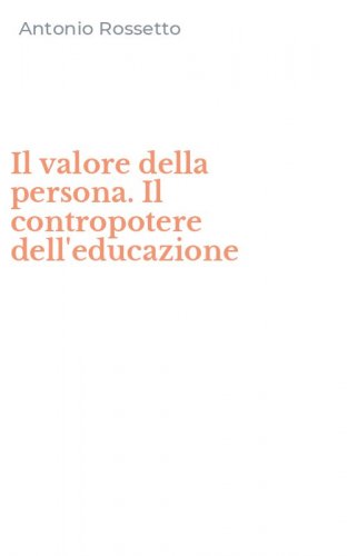 Il valore della persona. Il contropotere dell'educazione