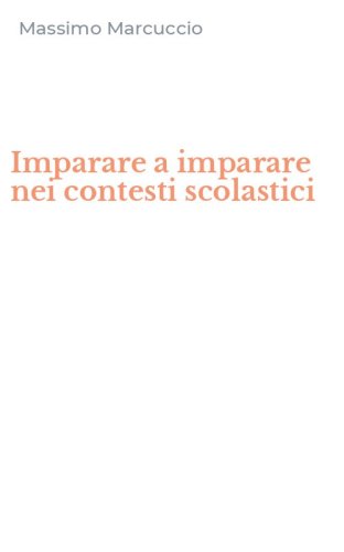 Imparare a imparare nei contesti scolastici