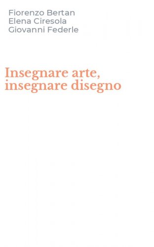Insegnare arte, insegnare disegno
