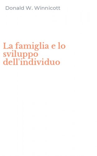 La famiglia e lo sviluppo dell'individuo