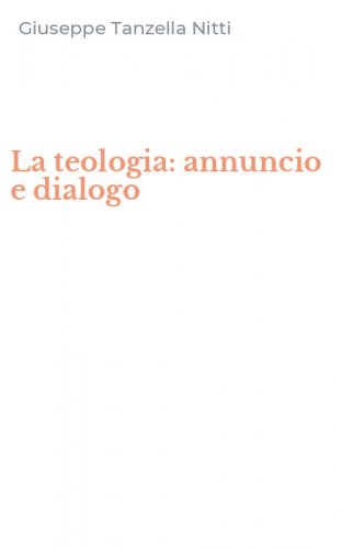 La teologia: annuncio e dialogo