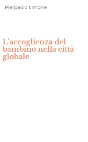 L'accoglienza del bambino nella citt&agrave; globale