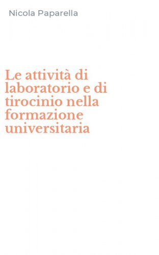 Le attivit&agrave; di laboratorio e di tirocinio nella formazione universitaria