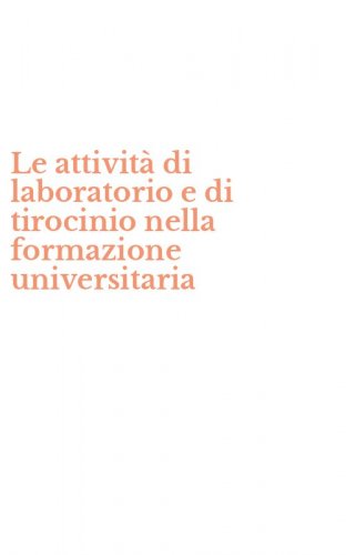 Le attivit&agrave; di laboratorio e di tirocinio nella formazione universitaria