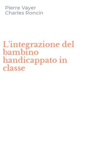 L'integrazione del bambino handicappato in classe