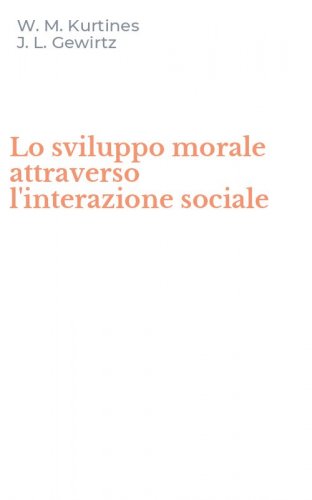 Lo sviluppo morale attraverso l'interazione sociale
