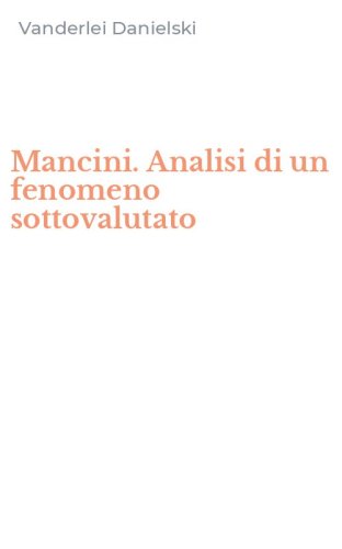 Mancini. Analisi di un fenomeno sottovalutato