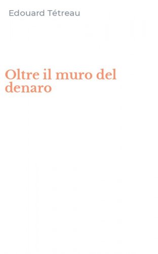 Oltre il muro del denaro