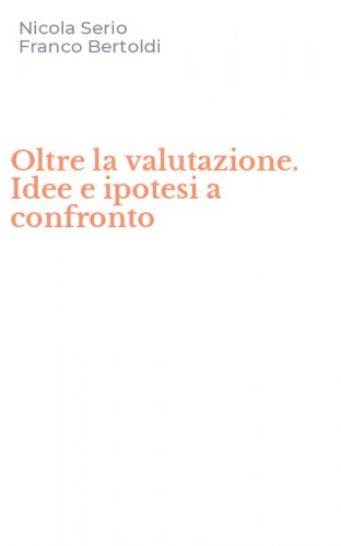 Oltre la valutazione. Idee e ipotesi a confronto